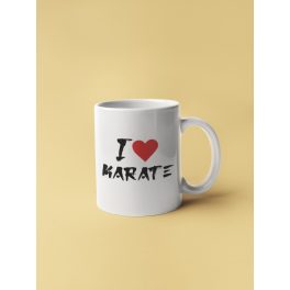 I love karate idézettel bögre - 3 dl