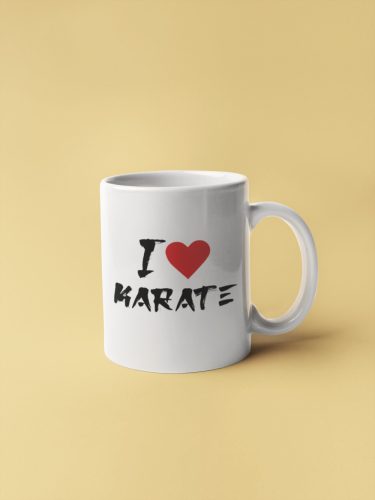 I love karate idézettel bögre - 3 dl